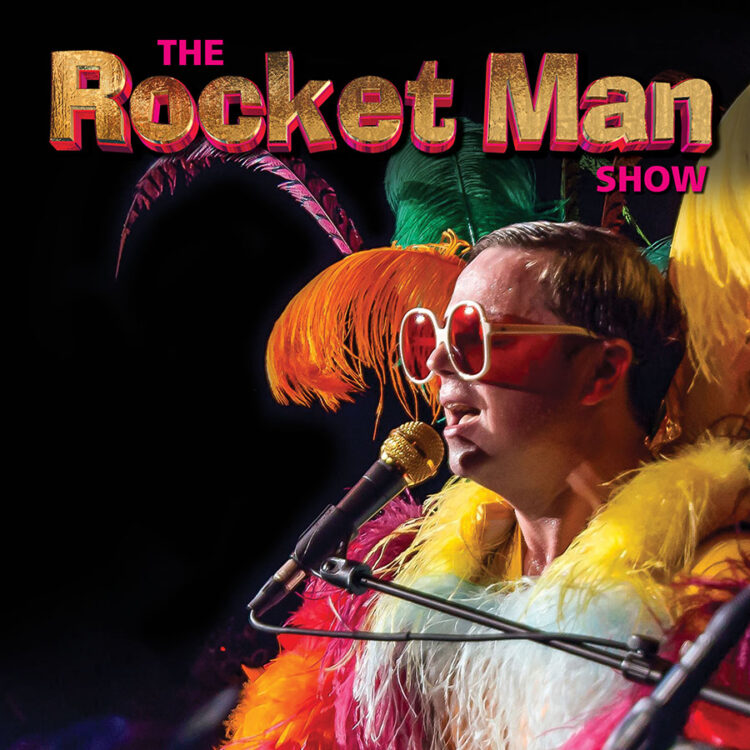 The Rocket Man Show Love Productions
