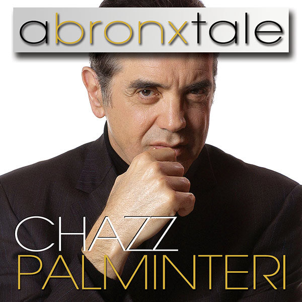 CHAZZ PALMINTERI – A BRONX TALE