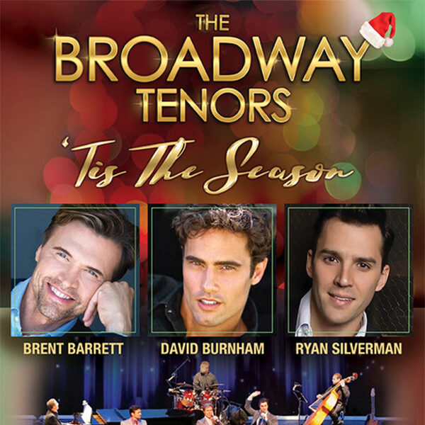 TIS THE SEASON:  The Broadway Tenors