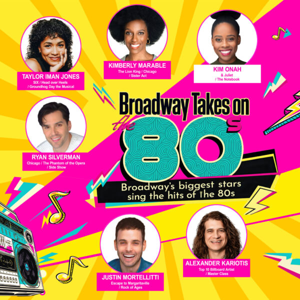 BROADWAY TAKES ON THE 80’S